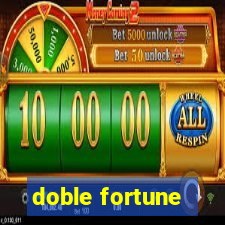 doble fortune