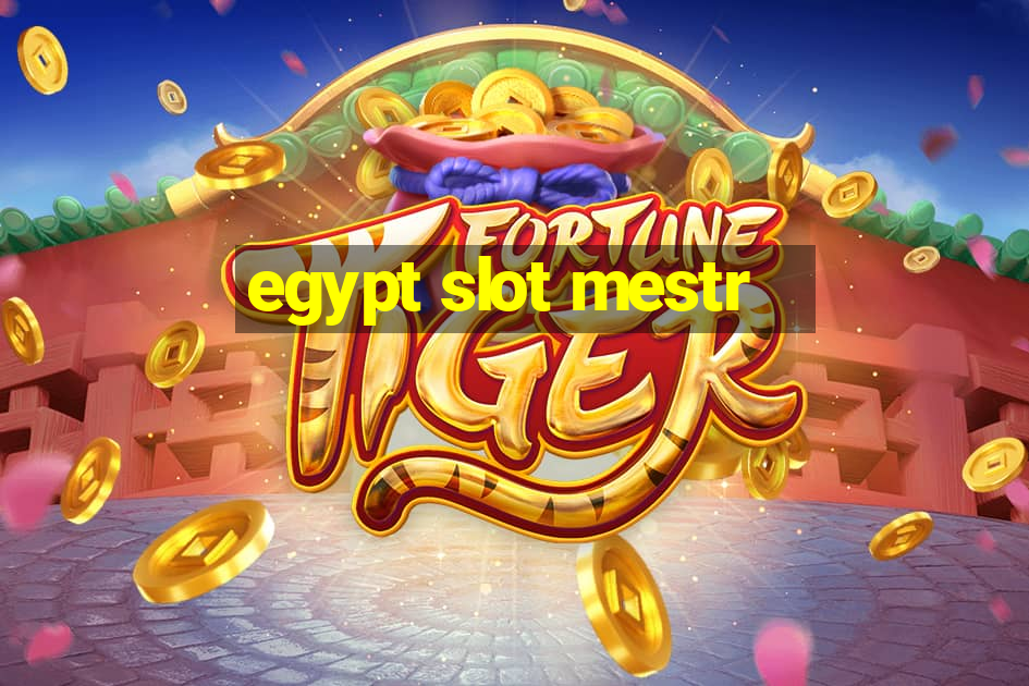 egypt slot mestr