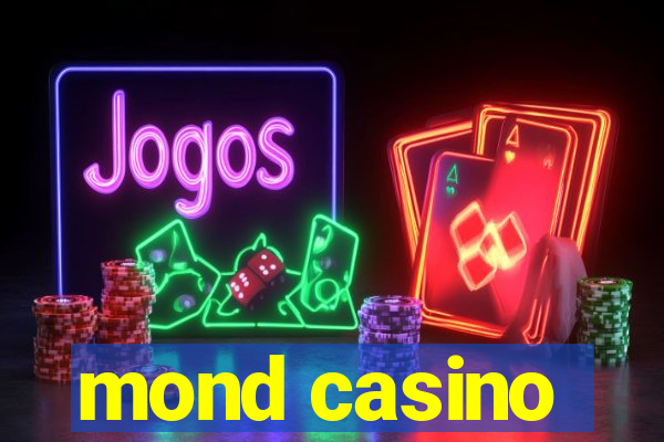 mond casino