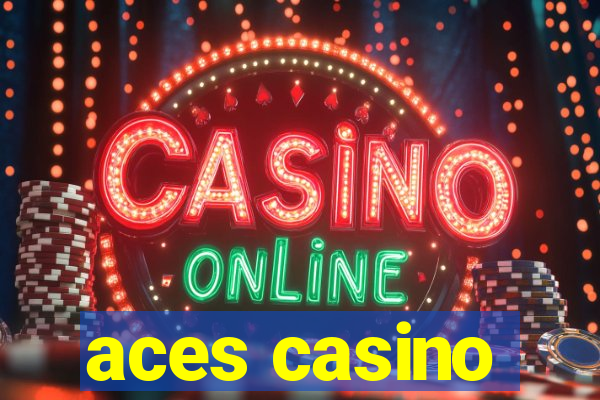 aces casino