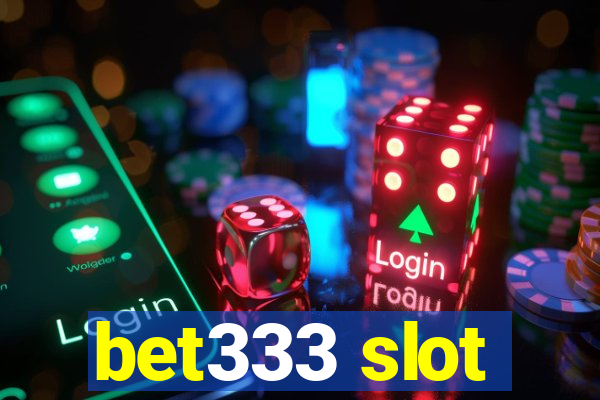 bet333 slot