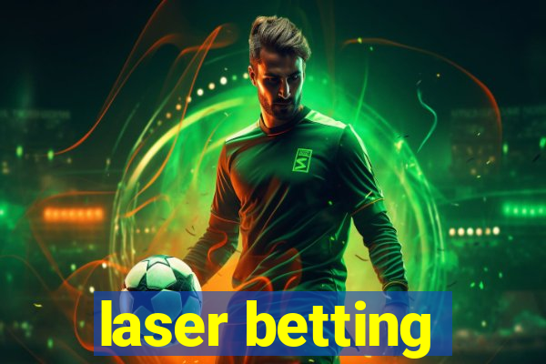 laser betting