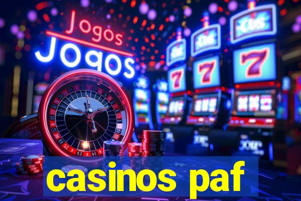 casinos paf