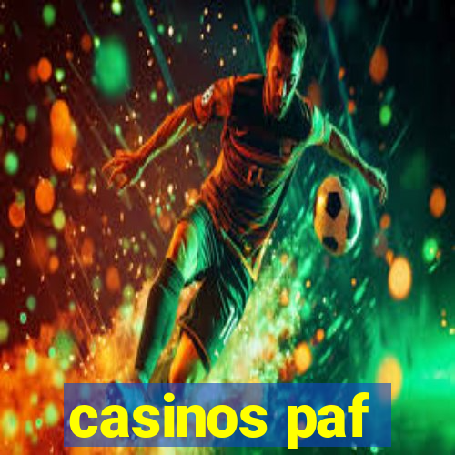 casinos paf