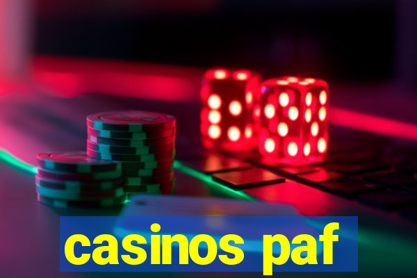 casinos paf