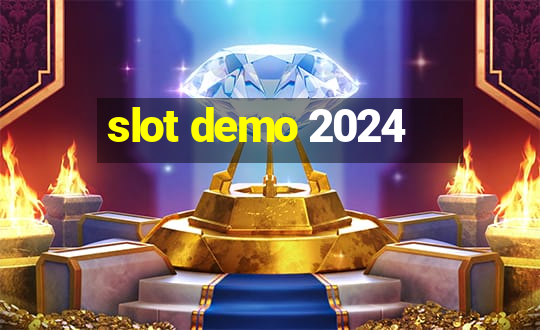 slot demo 2024