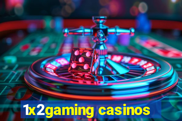 1x2gaming casinos