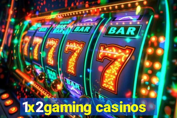 1x2gaming casinos