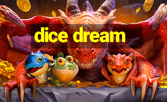 dice dream