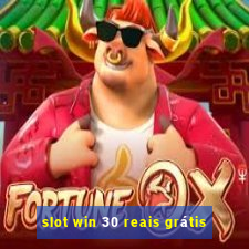 slot win 30 reais grátis