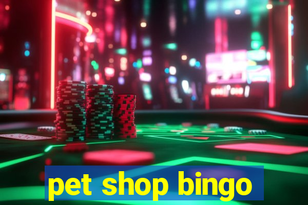 pet shop bingo