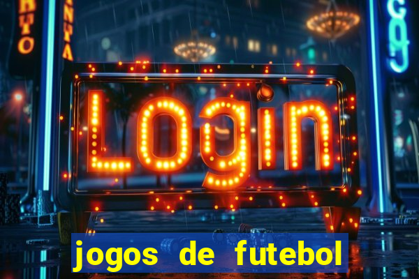 jogos de futebol para ganhar dinheiro