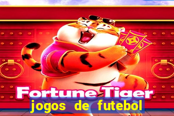 jogos de futebol para ganhar dinheiro