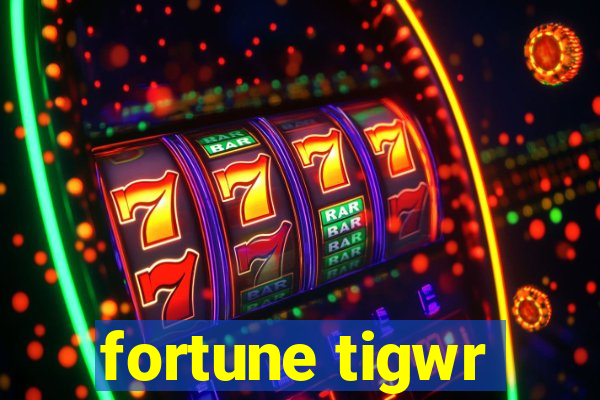 fortune tigwr