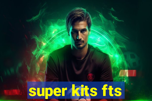 super kits fts