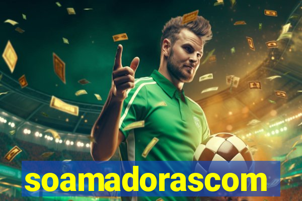 soamadorascom