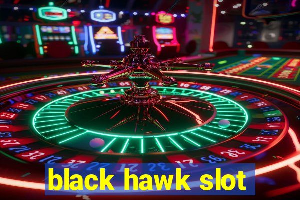 black hawk slot