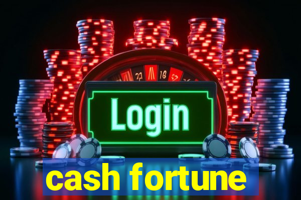 cash fortune