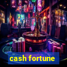 cash fortune