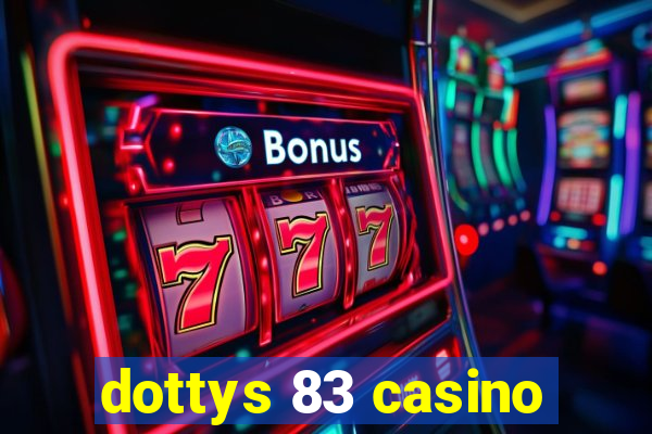 dottys 83 casino