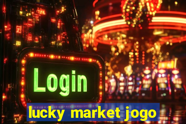 lucky market jogo