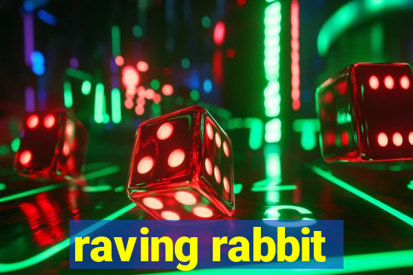 raving rabbit