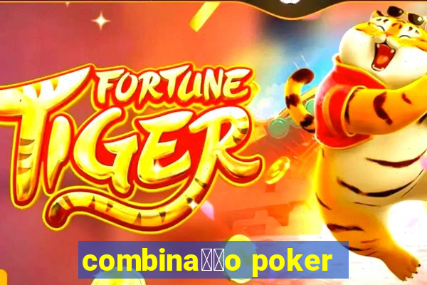 combina莽茫o poker