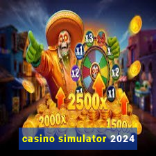 casino simulator 2024