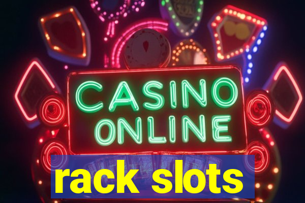 rack slots