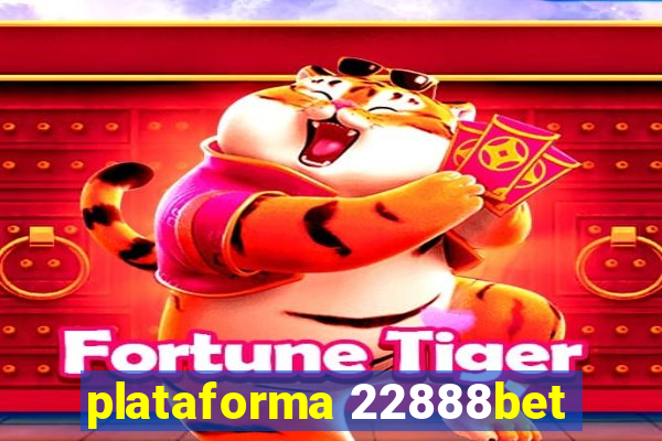 plataforma 22888bet