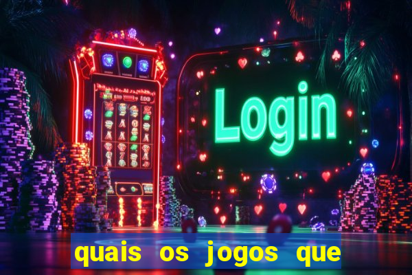 quais os jogos que da dinheiro