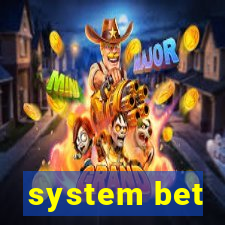 system bet