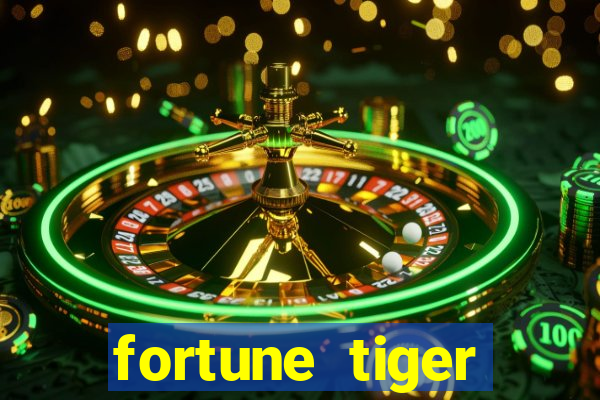 fortune tiger quanto vale cada figura