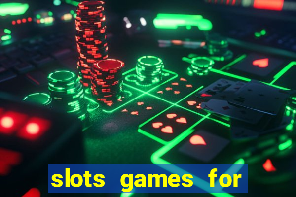 slots games for free fun