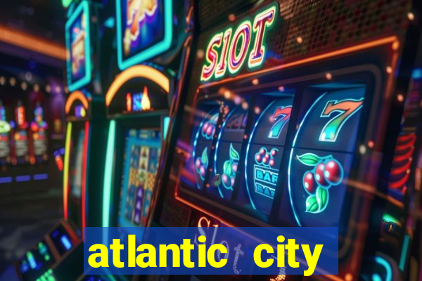 atlantic city casino resort