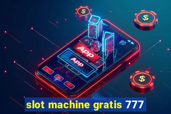 slot machine gratis 777