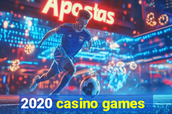 2020 casino games