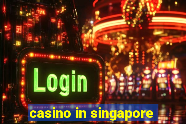 casino in singapore