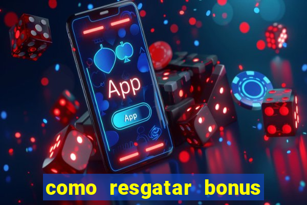 como resgatar bonus vai de bet