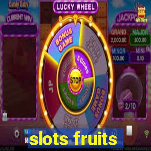 slots fruits