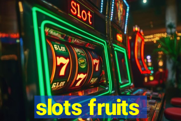 slots fruits