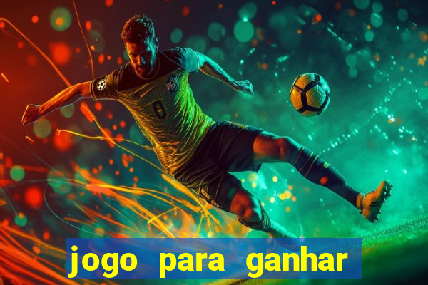 jogo para ganhar dinheiro sem depósito