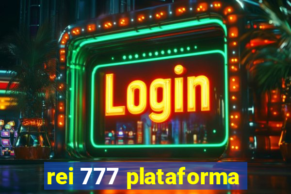 rei 777 plataforma