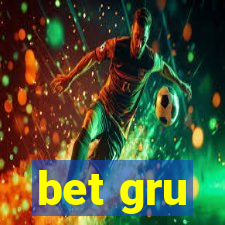 bet gru