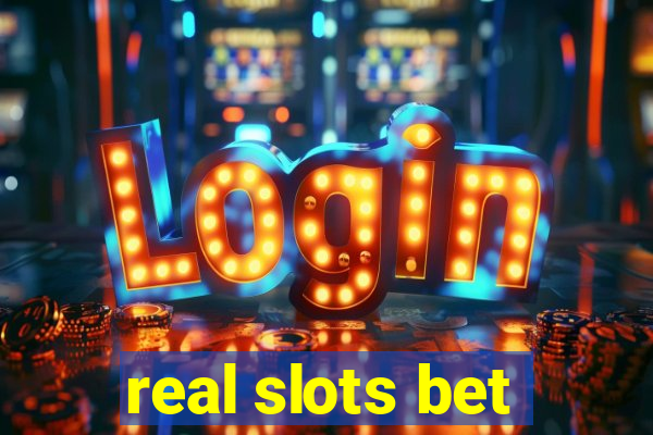 real slots bet