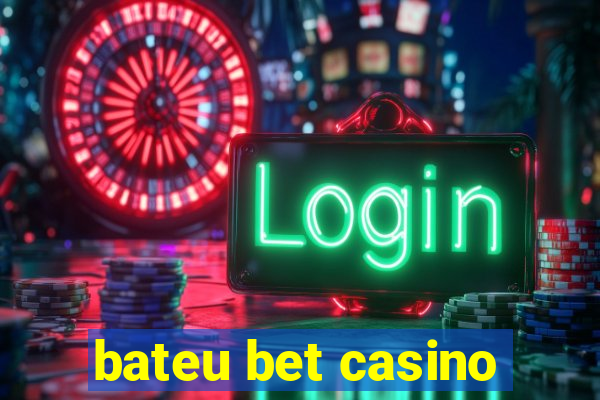 bateu bet casino