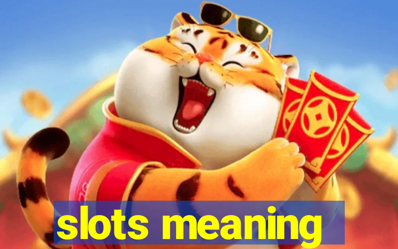 slots meaning