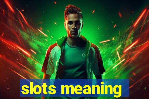 slots meaning