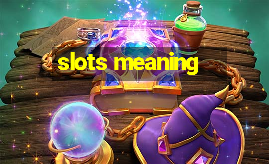 slots meaning