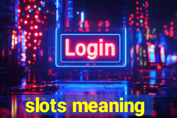 slots meaning